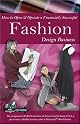 How to Open & Operate a Financially Successful Fashion Design Business: With Companion CD-ROM (How to Open & Operate a ...)