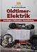 Praxishandbuch Oldtimer Elektrik: Grundlagen Fehlersuche Instandhaltung