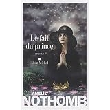 Le fait du princepar Am�lie Nothomb