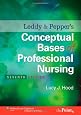 Leddy  and  Pepper`s Conceptual Bases of Professional  Nursing (Conceptual Basis of Professional Nursing (Leddy))