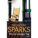Wie ein einziger Tagvon "Nicholas Sparks"