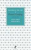 Mastering the Art of French Cooking: Vol.2