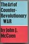 The art of counter-revolutionary war;: The strategy of counter-insurgency,