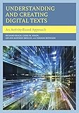 Understanding and creating digital texts : an activity-based approach