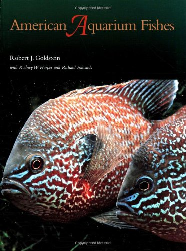 American Aquarium Fishes (W. L. Moody Jr. Natural History Series)