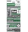 Reminisce Signature Series Sport Stickers-Soccer Quote