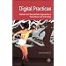 Digital Practices: Aesthetic and Neuroesthetic Approaches to Performance and Technology