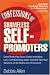 Confessions of Shameless Self-Promoters: Great Marketing Gurus Share Their Innovative, Proven, and Low-Cost Marketing Strategies to Maximize Your Success!