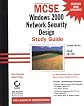 MCSE: Windows 2000 Network Security Design Study Guide