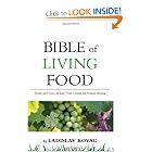 Click here to buy Bible of living food: Studies and Essays on Raw food, Fasting and Natural Healing... by ladislav kovac.