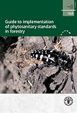 Guide to implementation of phytosanitary standards in forestry
