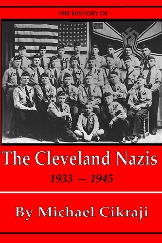 The History of The Cleveland Nazis: 1933 - 1945