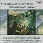 Golden Age of Light Music: Childhood Memories Vol.2