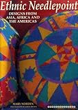 Ethnic needlepoint : designs from Asia, Africa and the Americas