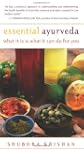 Essential Ayurveda: What It Is and Wh...