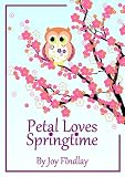 Petal Loves Springtime (Petal the Owl)