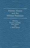 Military History and the Military Profession