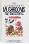 The Concise Guide to Mushrooms (Concise guides to the wildlife & plants of Britain & Europe)