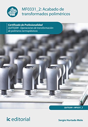Acabado de transformados poliméricos. QUIT0209 (Spanish Edition)