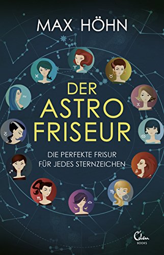 Download Der Astrofriseur: Die perfekte Frisur für jedes Sternzeichen Download Der Astrofriseur: Die perfekte Frisur für jedes Sternzeichen