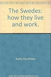 The Swedes: how they live and work