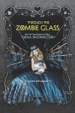 Through The Zombie Glass
