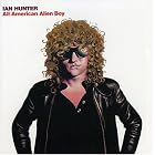 All American Alien Boy by  Ian Hunter 