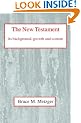 The New Testament Its Background, Growth, and Content