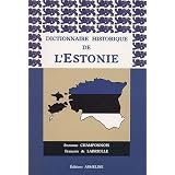 Dictionnaire historique de l'Estoniepar Suzanne Champonnois