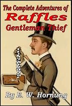 The Complete Adventures of Raffles Gentleman Thief