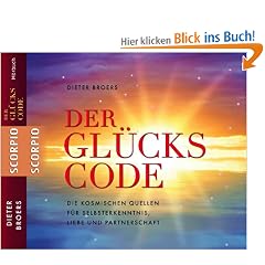 Der Gl�ckscode - Die kosmischen Quellen f�r Selbsterkenntnis, Liebe und Partnerschaft - H�rbuch