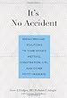 It's No Accident: Breakthrough Solutions to Your Child's Wetting, Constipation, UTIs, and Other Potty Problems