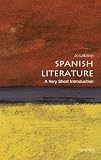 Spanish Literature: A Very Short Introduction