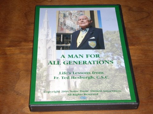 A Man for All Generations: Life's Lessons from Fr. Ted Hesburgh, C.S.C., University of Notre Dame. Filmed at UND, Fr. Ted shares about issues that touch the lives of Notre Dame alumni, family and friends.