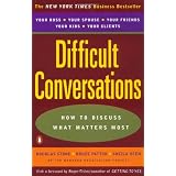 Difficult Conversations: How to Discuss What Matters Mostby Douglas Stone