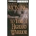 To Tame a Highland Warrior (Highlander Series)