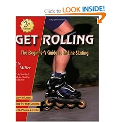 Get Rolling, the Beginner's Guide to In-line Skating, Third Edition