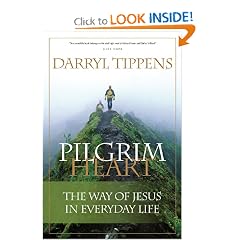Pilgrim Heart: The Way of Jesus in Everyday Life