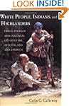 White People, Indians, and Highlander...