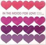 In The Mood For Love - 18 Best Love Songs (All Original Artists - Import)
