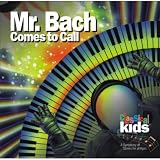 Mr. Bach Comes to Call (Classical Kids)