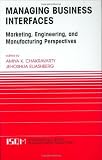 Managing Business Interfaces: Marketing and Engineering Issues in the Supply Chain and Internet Domains (International Series in Quantitative Marketing)