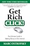 Get Rich Click!: The Ultimate Guide to Making Money on the Internet