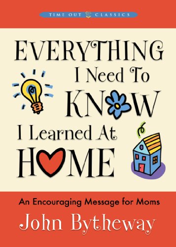 Everything I Need to Know, I Learned at Home