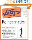 The Complete Idiot's Guide to Reincarnation