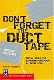 Don't Forget the Duct Tape: Tips & Tricks for Repairing & Maintaining Outdoor & Travel Gear