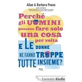 Perch� gli uomini possono fare solo una cosa per volta e le donne ne fanno troppe tutte insieme? (BUR VARIA)
