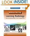 Learning Radiology: Recognizing the Basics E-Book: Recognizing the Basics E-Book