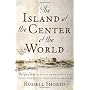 The Island at the Center of the World: The Epic St&hellip by Russell Shorto
