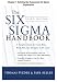Books : The Six Sigma Handbook, Third Edition, Chapter 1: Building the Responsive Six Sigma Organization